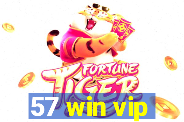 57 win vip